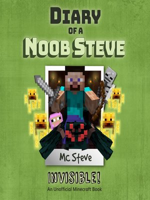 cover image of Diary of a Noob Steve Book 4--Invisible!